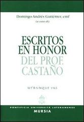 Escritos en honor del prof. Castano di Domingo Gutiérrez Andrés edito da Lateran University Press