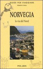 Norvegia. La via del Nord di Massimo Cufino edito da Polaris