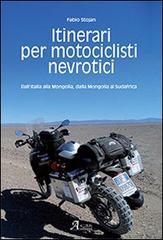 Itinerari per motociclisti nevrotici di Fabio Stojan edito da A.CAR.