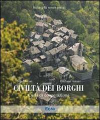 Civiltà dei borghi. Culla di cooperazione. Ediz. illustrata di Pepi Merisio, Giuliano Amato edito da Ecra