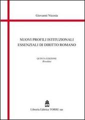 Nuovi profili essenziali di diritto romano di Giovanni Nicosia edito da Libreria Editrice Torre