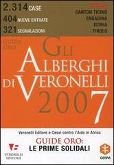 Gli alberghi di Veronelli 2007 edito da Veronelli