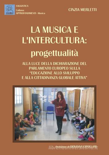 La musica e l'intercultura di Cinzia Merletti edito da MMC Edizioni
