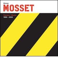 Olivier Mosset (1966-2003) edito da 5 Continents Editions