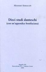 Dieci studi danteschi di Massimo Seriacopi edito da Firenzelibri