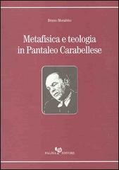 Metafisica e teologia in Pantaleo Carabellese di Bruno Morabito edito da Falzea