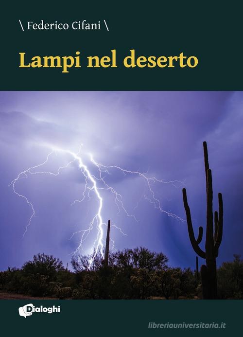 Lampi nel deserto di Federico Cifani edito da Dialoghi