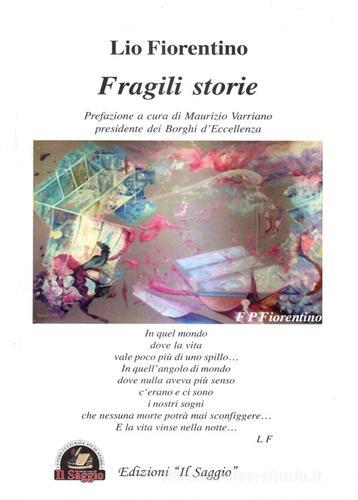 Fragili storie di Basilio Fiorentino edito da Edizioni Il Saggio