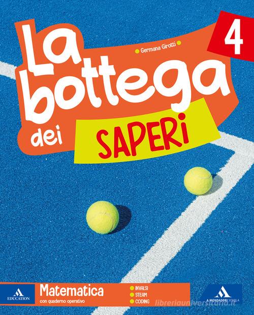 La bottega dei saperi. Vol. scientifico. Per la 4ª classe elementare. Con e-book. Con espansione online vol. 1 di Emanuela Bramati, Laura Bramati, Germana Girotti edito da Mondadori Scuola