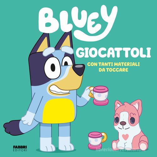 Giocattoli. Bluey. Ediz. a colori edito da Fabbri