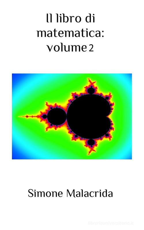 Il libro di matematica vol. 2 di Simone Malacrida edito da StreetLib