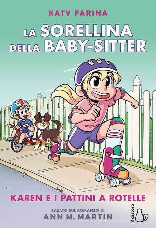 Karen e i pattini a rotelle. La sorellina della babysitter vol.2 di Ann M.  Martin - 9791255330578 in Fumetti