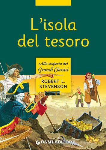 L' isola del tesoro di Robert Louis Stevenson edito da Dami Editore