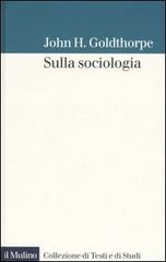 Sulla sociologia di John H. Goldthorpe edito da Il Mulino