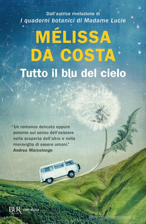 Libro Tutto il blu del cielo di Mélissa Da Costa BUR Narrativa di Rizzoli
