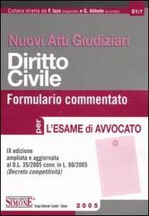 Nuovi atti giudiziari. Diritto civile. Formulario commentato per l'esame di avvocato edito da Edizioni Giuridiche Simone