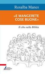 «E mangerete cose buone». Il cibo nella Bibbia di Rosalba Manes edito da EMP