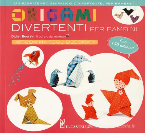 Origami divertenti per bambini. Con adesivi di Didier Boursin -  9788827600580 in Libri per giocare