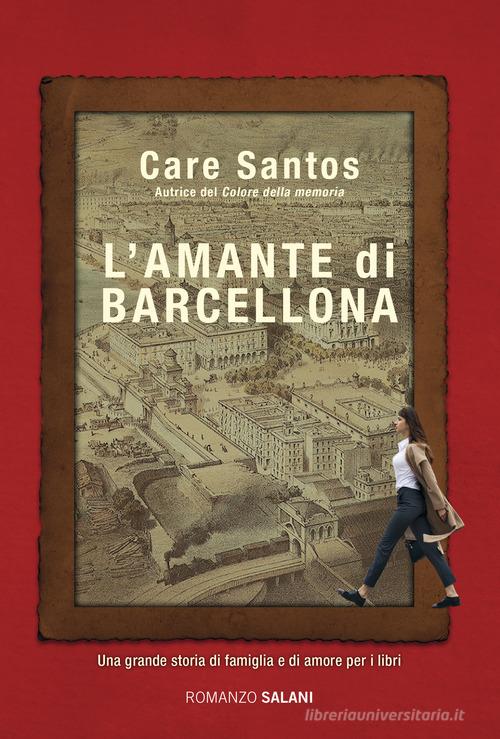 L' amante di Barcellona di Care Santos edito da Salani