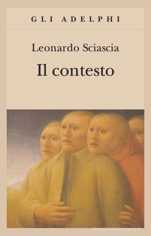 Libro Il contesto. Una parodia di Leonardo Sciascia Gli Adelphi di Adelphi