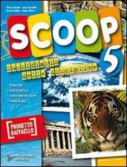 Scoop. Area scientifica. Con e-book. Per la 5ª classe elementare edito da Raffaello