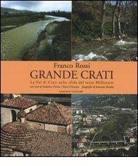 Grande Crati. La val di Crati nella sfida del terzo millennio. Ediz. illustrata di Franco Rossi edito da Gangemi Editore