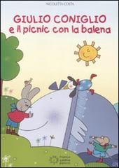 Giulio Coniglio e il picnic con la balena. Ediz. illustrata di Nicoletta Costa edito da Franco Cosimo Panini