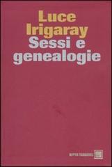 Sessi e genealogie di Luce Irigaray edito da Dalai Editore