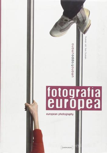 Fotografia europea-European photography. Ediz. bilingue edito da Damiani