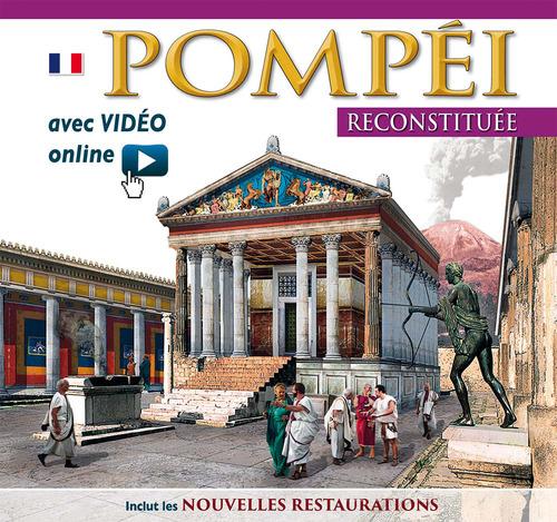 Pompei ricostruita. Ediz. francese. Con video scaricabile online edito da Archeolibri