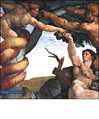 Michelangelo. Calendario 2003 edito da Impronteedizioni