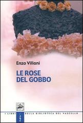 Le rose del gobbo di Enzo Villani edito da Robin