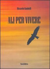 Ali per vivere di Riccardo Gambelli edito da Pascal