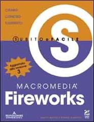 Fireworks. Subito e Facile di Ronnie Sampson, Nancy Martin edito da Mondadori Informatica