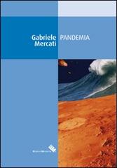 Pandemia di Gabriele Mercati edito da Edizioni Moderna