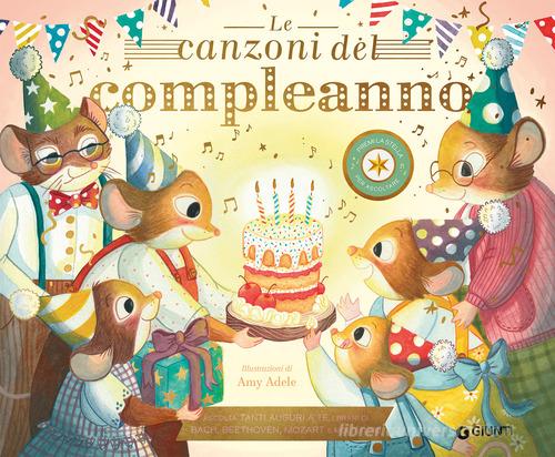 Le canzoni del compleanno. Ediz. a colori di Jennifer Eckford edito da Giunti Editore