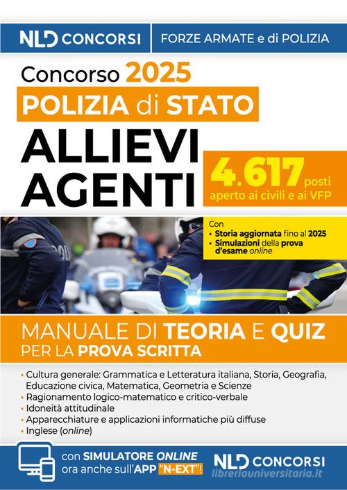 Concorso 4617 allievi agenti della Polizia di Stato. Manuale con Teoria e quiz 2025. Con simulatore online edito da Nld Concorsi