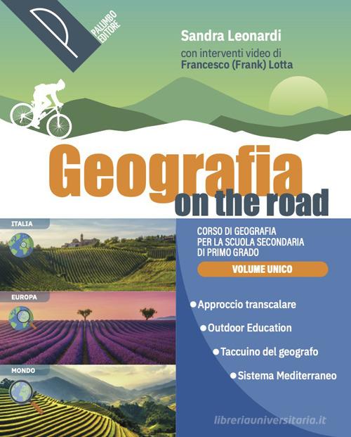 Geografia on the road. Corso di geografia. Per la Scuola media. Con e-book. Con espansione online di Sandra Leonardi edito da Palumbo