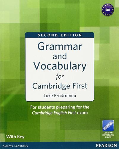 Grammar & vocabulary for Cambridge first. Student's book. With key. Per le Scuole superiori. Con CD Audio. Con espansione online edito da Pearson Longman