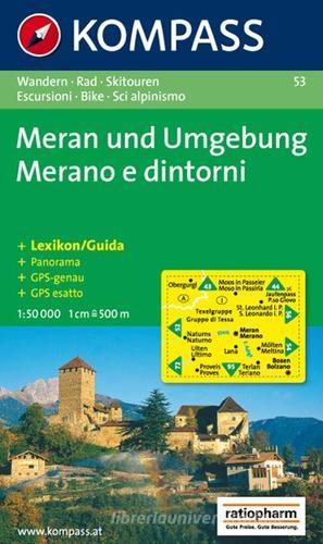 Carta escursionistica n. 53. Merano e dintorni 1:50.000 edito da Kompass