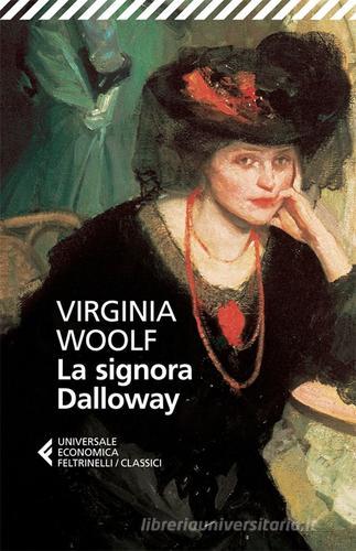 La signora Dalloway di Virginia Woolf edito da Feltrinelli