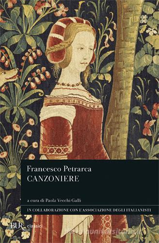 Canzoniere di Francesco Petrarca edito da Rizzoli