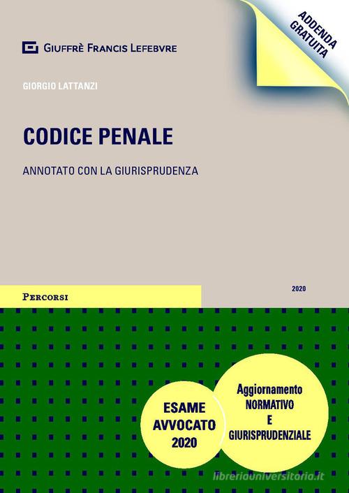 Addendum Codice penale. Annotato con la giurisprudenza di Giorgio Lattanzi edito da Giuffrè
