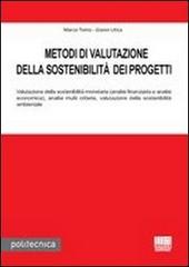Metodi di valutazione della sostenibilità dei progetti di Marco Tomo, Gianni Utica edito da Maggioli Editore