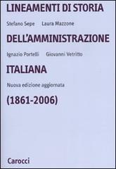 Lineamenti di storia dell'amministrazione italiana (1861-2006) di Stefano Sepe, Laura Mazzone, Ignazio Portelli edito da Carocci