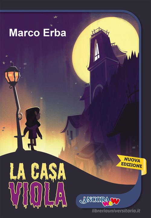 La casa viola. Nuova ediz. di Marco Erba edito da Ancora