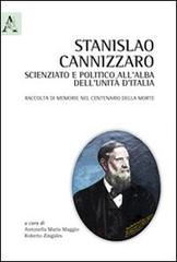 Stanislao Cannizzaro, scienziato e politico all'alba dell'Unità d'Italia edito da Aracne