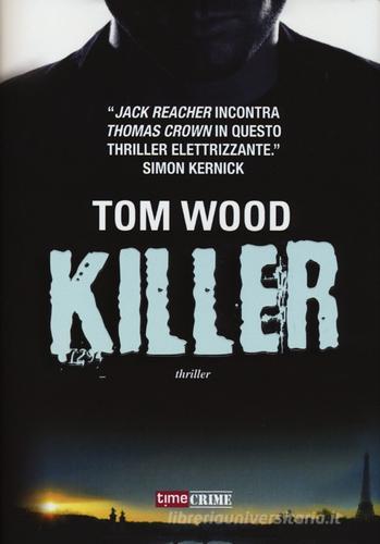 Killer di Tom Wood edito da Time Crime