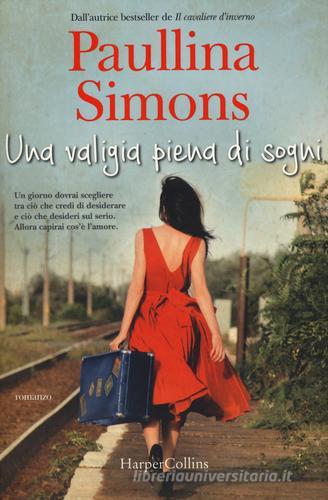 Una valigia piena di sogni di Paullina Simons edito da HarperCollins Italia