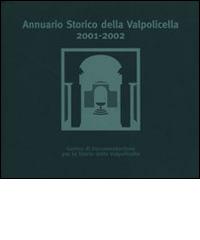 Annuario storico della Valpolicella 2001-2002 edito da Editrice La Grafica